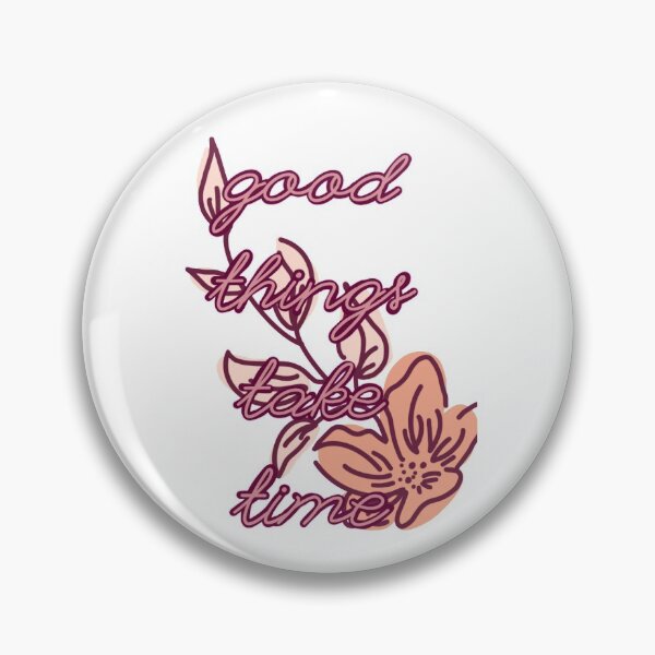 Item preview, Good things take time designed and sold by Olivia G.