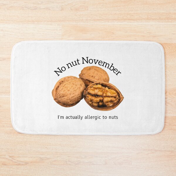 Item preview, Allergic to nut November meme- Funny designed and sold by Anxatzi.