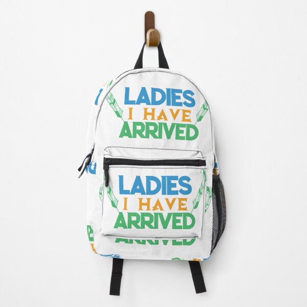 Item preview, Ladies I Have Arrived - funny memes, funny quotes designed and sold by Delandor.