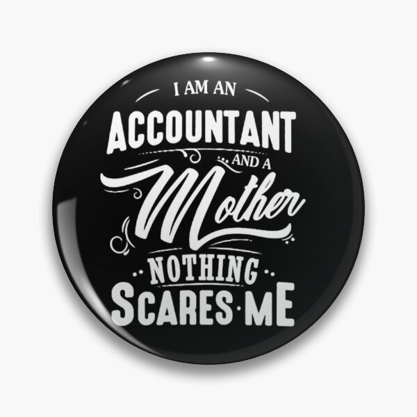 Item preview, Accountant and a mother nothing scares designed and sold by aryagiri.