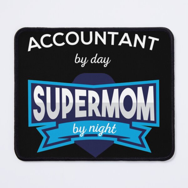 Item preview, Accountant by day supermom designed and sold by aryagiri.
