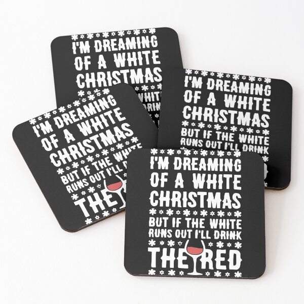 Item preview, I am dreaming of a white christmas but if the white runs out I will drink thered wine designed and sold by TheCarrier.
