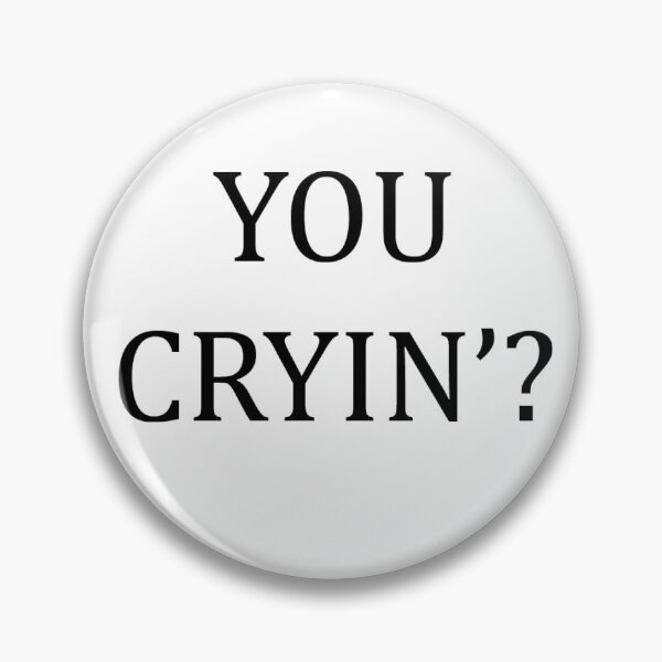 Item preview, You cryin'? designed and sold by olivedesigns99.
