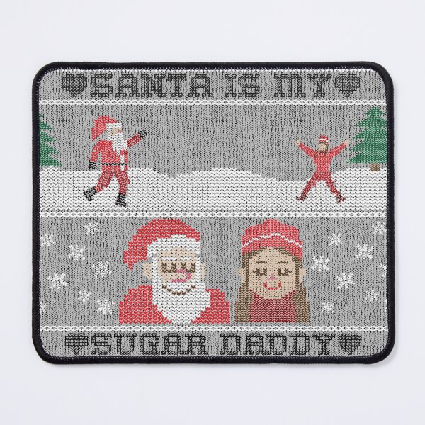 Item preview, Santa Is My Sugar Daddy designed and sold by LKDesigns24.
