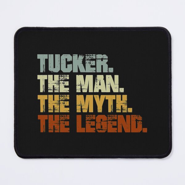 Item preview, Tucker The Man The Myth The Legend designed and sold by Akistefansson.