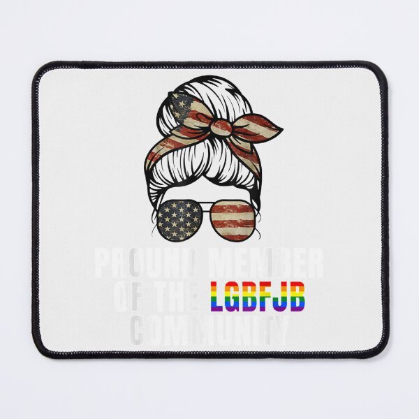 Item preview, Proud Member Of The LGBFJB Community Us Flag T-Shirt| Gift Perfect designed and sold by shastaanna.