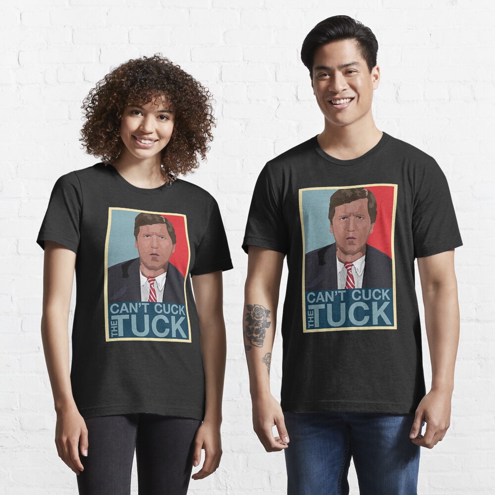 cant cuck the tuck shirt