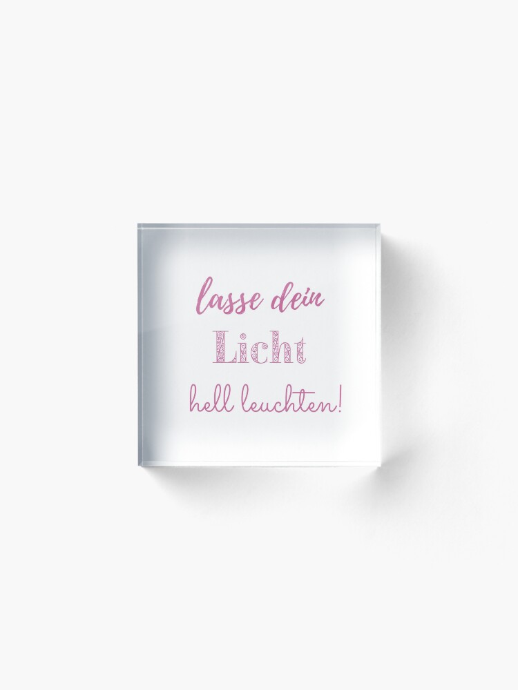 Alternative Ansicht von Lasse dein Licht hell leuchten - Seelenschimmer Acrylblock