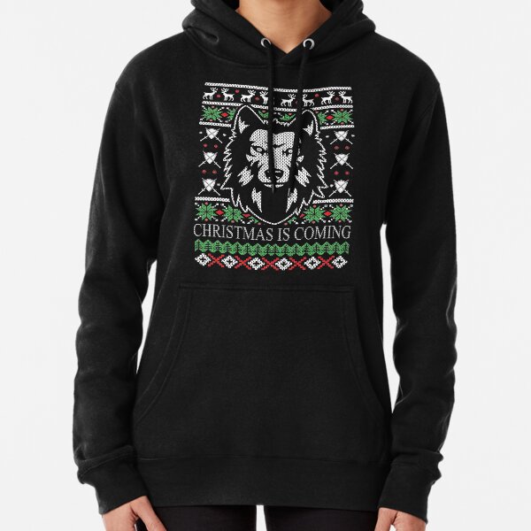 Christmas is Coming Direwolf Hoodie GoT Parody Ugly Sweatshirt Sweatshirt