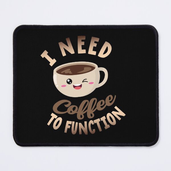 Item preview, I Need Coffee To Function designed and sold by samah82.