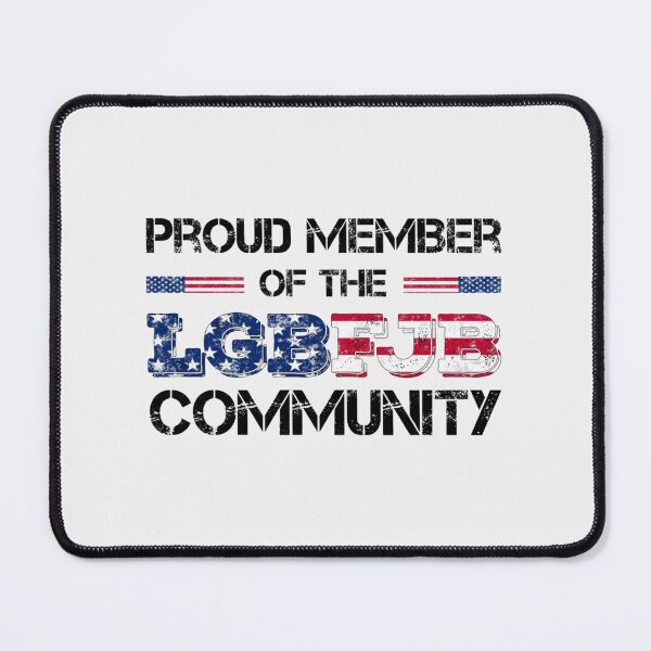 Item preview, Proud Member Of LGBFJB Community Funny| Perfect Gift designed and sold by shastaanna.