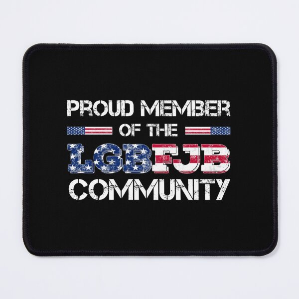 Item preview, Proud Member Of LGBFJB Community Funny| Perfect Gift designed and sold by shastaanna.