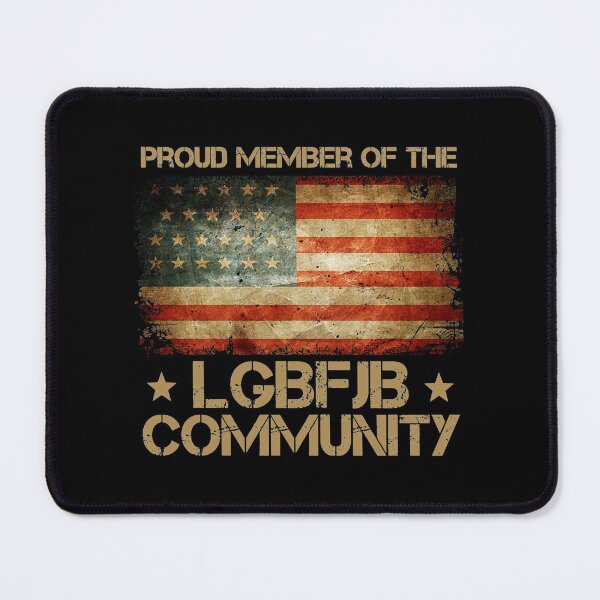 Item preview, Proud Member Of LGBFJB Community Funny| Perfect Gift designed and sold by shastaanna.