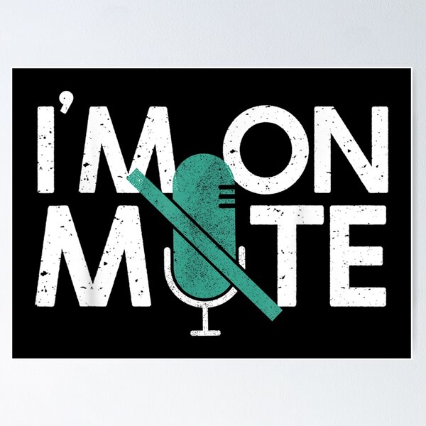 Item preview, I'm On Mute Idea For Men Women Virtual Meeting designed and sold by Logan Dicks.