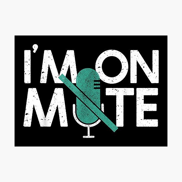 Item preview, I'm On Mute Idea For Men Women Virtual Meeting designed and sold by Logan Dicks.