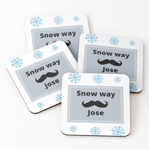 Item preview, Snow way Jose designed and sold by NickoliSupply.