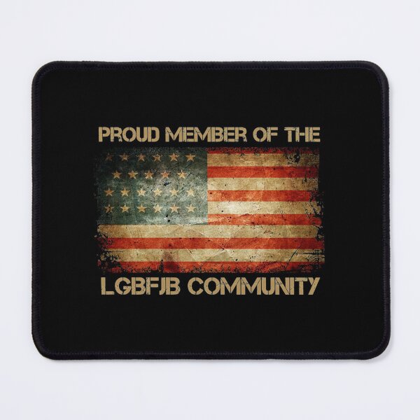 Item preview, Proud Member Of LGBFJB Community Funny| Perfect Gift designed and sold by shastaanna.