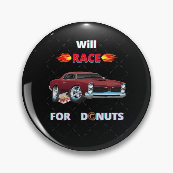 Item preview, Will Race for Donuts designed and sold by Thesmoking.