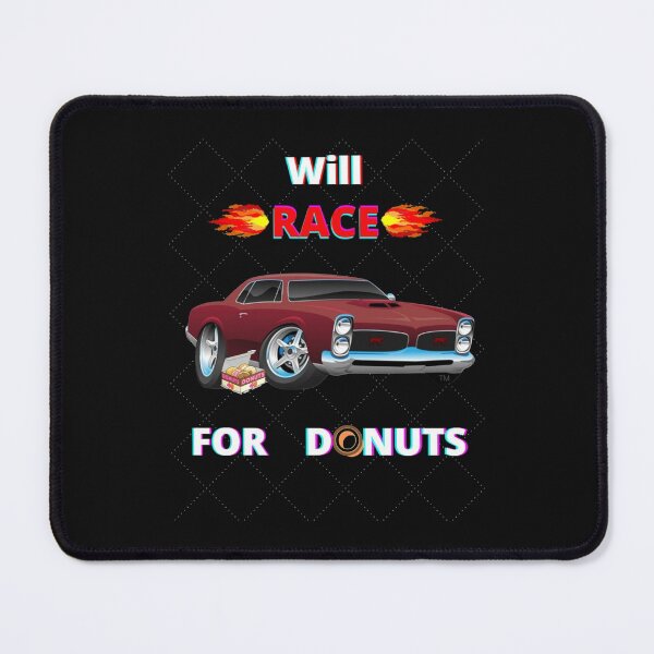 Item preview, Will Race for Donuts designed and sold by Thesmoking.