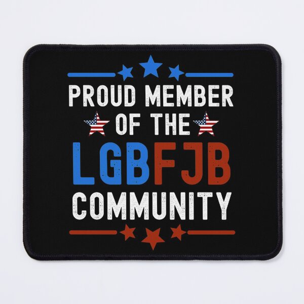 Item preview, Proud member of the LGBFJB community Funny Anti Biden| Perfect Gift designed and sold by shastaanna.