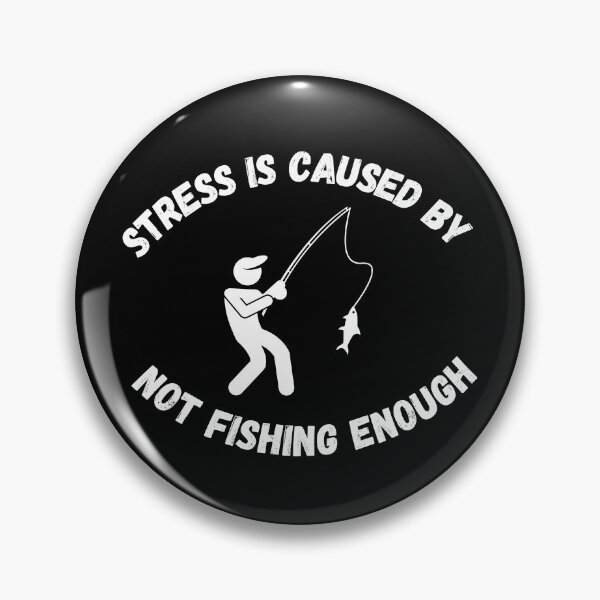 Item preview, Stress Is Caused By Not Fishing Enough Man Catching A Fish In Black designed and sold by LuckyKermit.