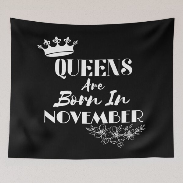 Item preview, Queens Are Born In November Floral designed and sold by NishiiAgrawal.