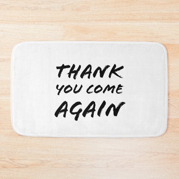 Item preview, Thank You Come Again designed and sold by sandza.