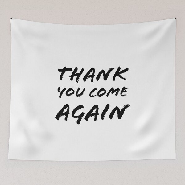 Item preview, Thank You Come Again designed and sold by sandza.