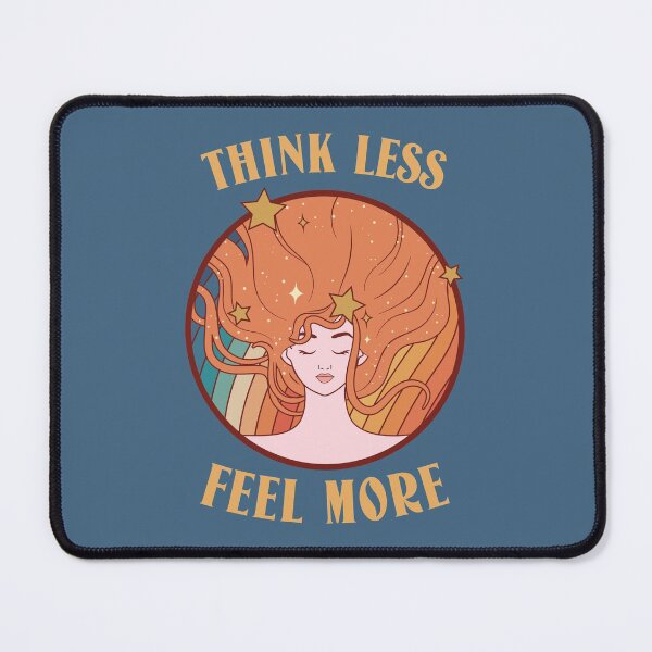 Item preview, Think Less Feel More - Dreamy Motivational Inspirational Gift designed and sold by mayamay0.