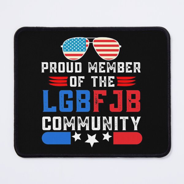Item preview, Proud member of the LGBFJB community Funny Anti Biden| Perfect Gift designed and sold by shastaanna.