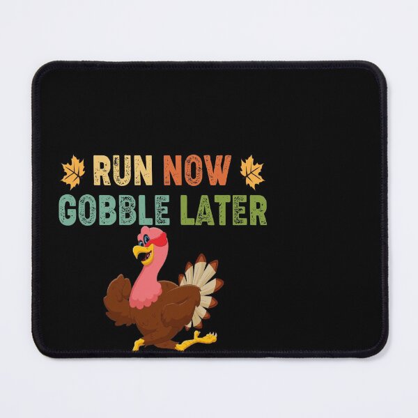 Item preview, RUN NOW GOBBLE LATER designed and sold by RetroPlaceee.