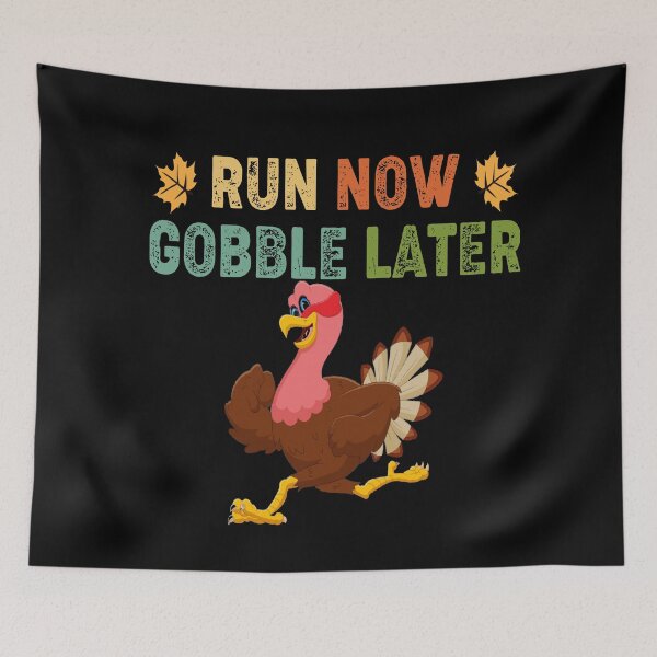 Item preview, RUN NOW GOBBLE LATER designed and sold by RetroPlaceee.