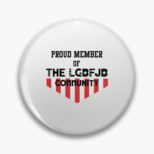 Item preview, proud member of the lgbfjb| Perfect Gift designed and sold by shastaanna.