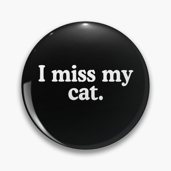 Item preview, I Miss My Cat designed and sold by allysmar.