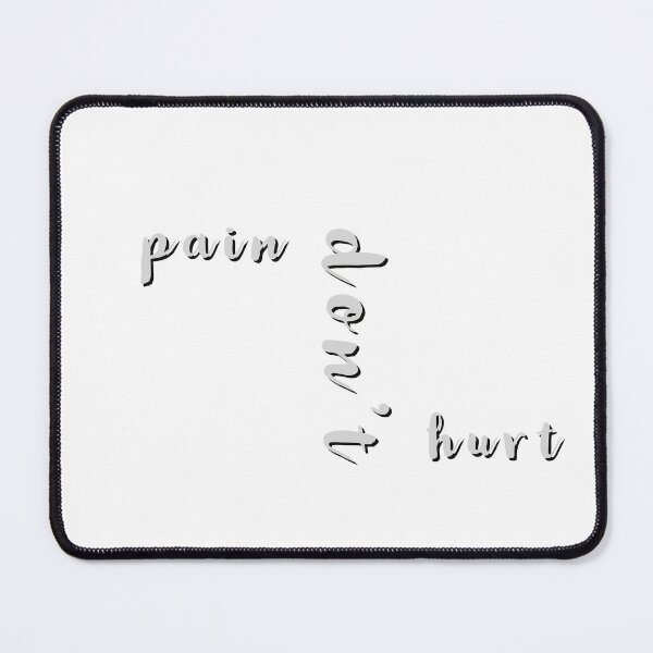 Item preview, Pain don't hurt designed and sold by Maestroedems.