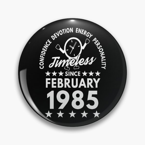 Item preview, February Birthday Timeless Person - 1985 - White Text designed and sold by MoonsmileProd.