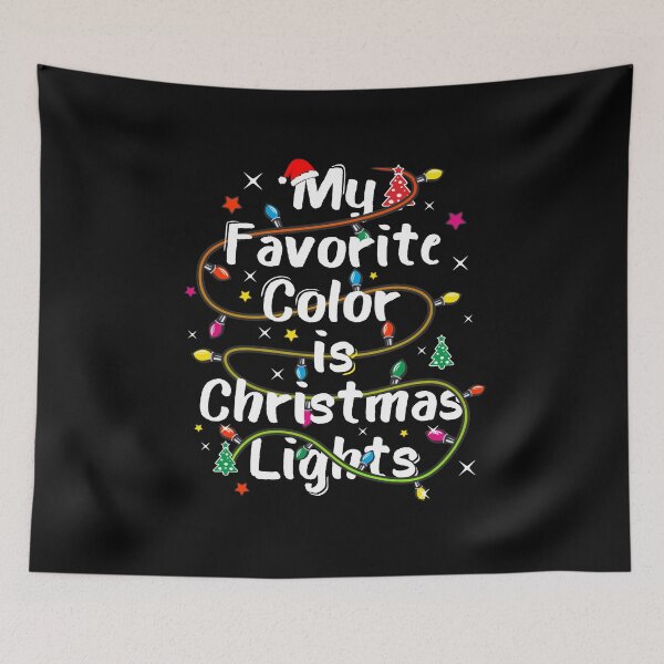 Item preview, My Favorite Color Is Christmas Lights Cute Winter Holidays Lover Gift  designed and sold by alenaz.