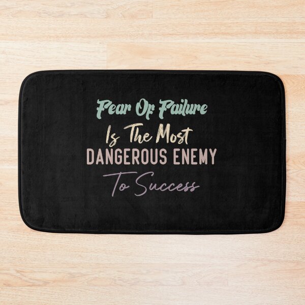 Item preview, Fear Of Failure Is The Most Dangerous Enemy To Success designed and sold by medbdj.
