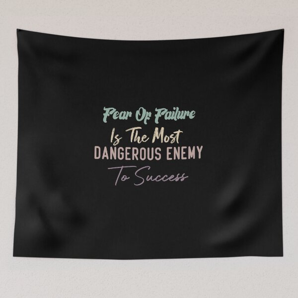 Item preview, Fear Of Failure Is The Most Dangerous Enemy To Success designed and sold by medbdj.