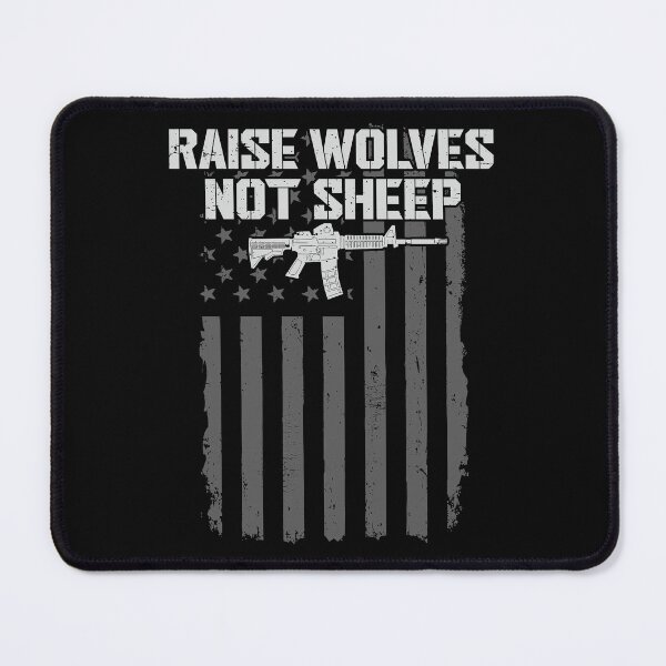 Item preview, Raise Wolves Not Sheep American Flag Gun Design  designed and sold by alenaz.