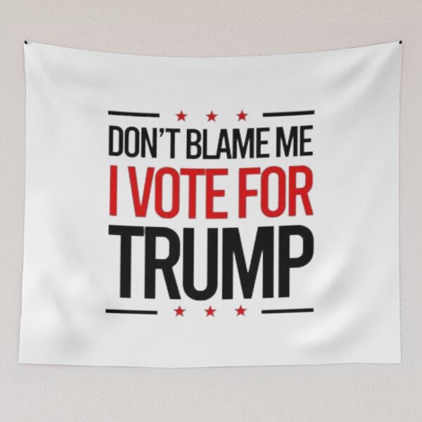 Item preview, don't blame me i voted for trump designed and sold by DoraeMoon.