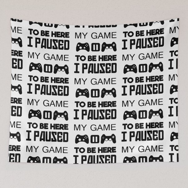 Artikelvorschau, Love Gaming I pause my game to be here Art Design Happy Apparel Essential Inspiration Joy Mood Funny entworfen und verkauft von DesignByHeartUK.