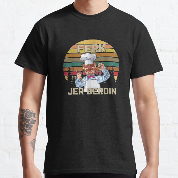 Ferk Jer Berdin Chef Classic T-Shirt