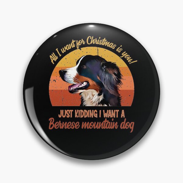 Item preview, All I want for Christmas is you! Just kidding I want a Bernese mountain dog Vintage Retro Face designed and sold by SweetbeStore.