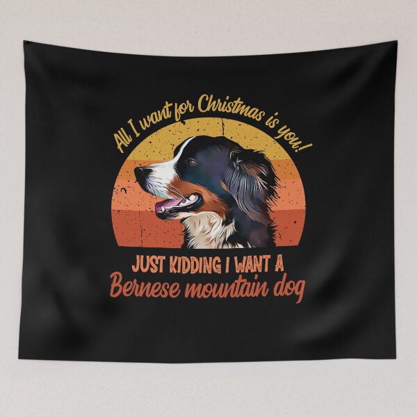 Item preview, All I want for Christmas is you! Just kidding I want a Bernese mountain dog Vintage Retro Face designed and sold by SweetbeStore.