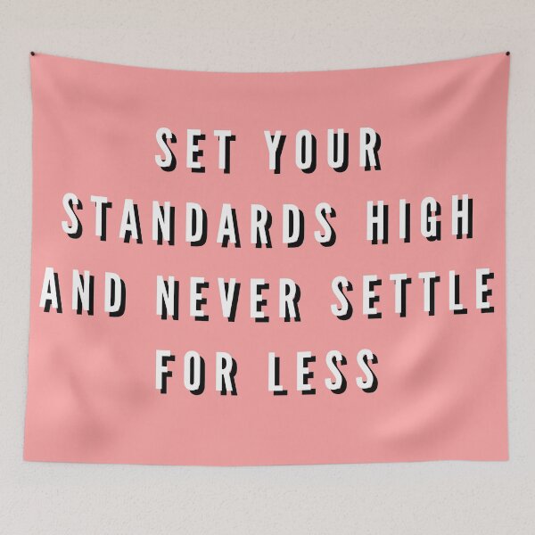 Item preview, Set your standards high and never settle for less designed and sold by wilder-mind.