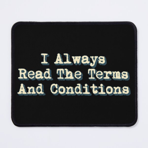 Item preview,  I Always Read The Terms And Conditions Slogan designed and sold by TrulyEpoque.