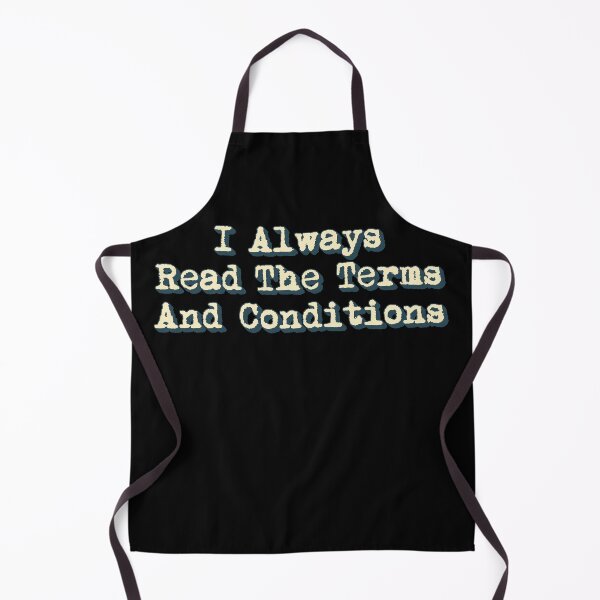 Item preview, I Always Read The Terms And Conditions Slogan designed and sold by TrulyEpoque.