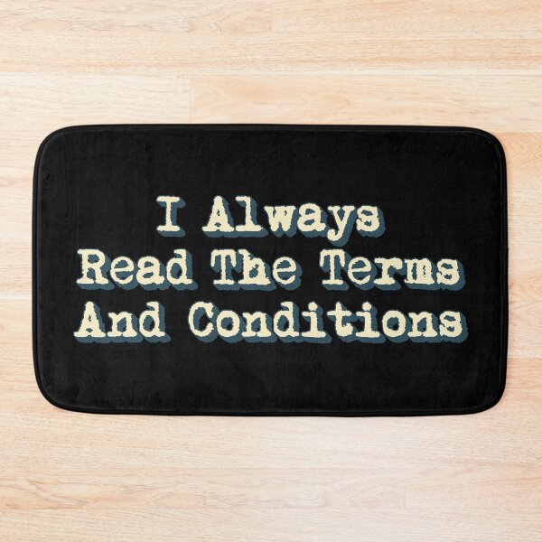 Item preview,  I Always Read The Terms And Conditions Slogan designed and sold by TrulyEpoque.