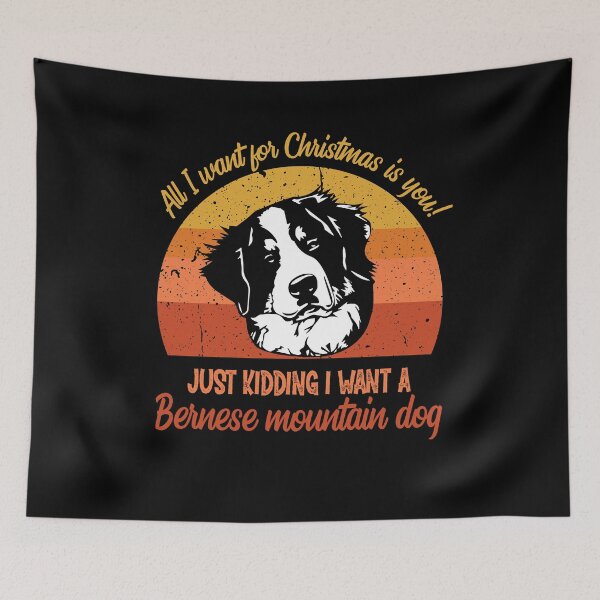 Item preview, All I want for Christmas is you! Just kidding I want a Bernese mountain dog Vintage Retro Face designed and sold by SweetbeStore.
